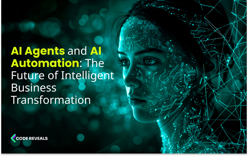 AI Agents and AI Automation: The Future of Intelligent Business Transformation